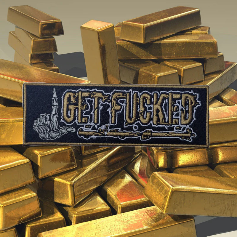 WHOS NEXT - “GET F*CKED” COLLECTORS PATCH